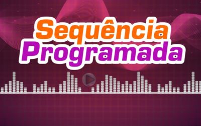 SEQUÊNCIA PROGRAMADA
